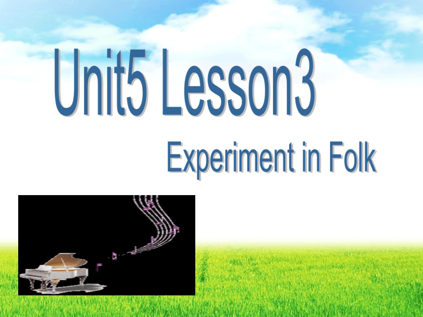 unit5 lesson3 experiment in folk