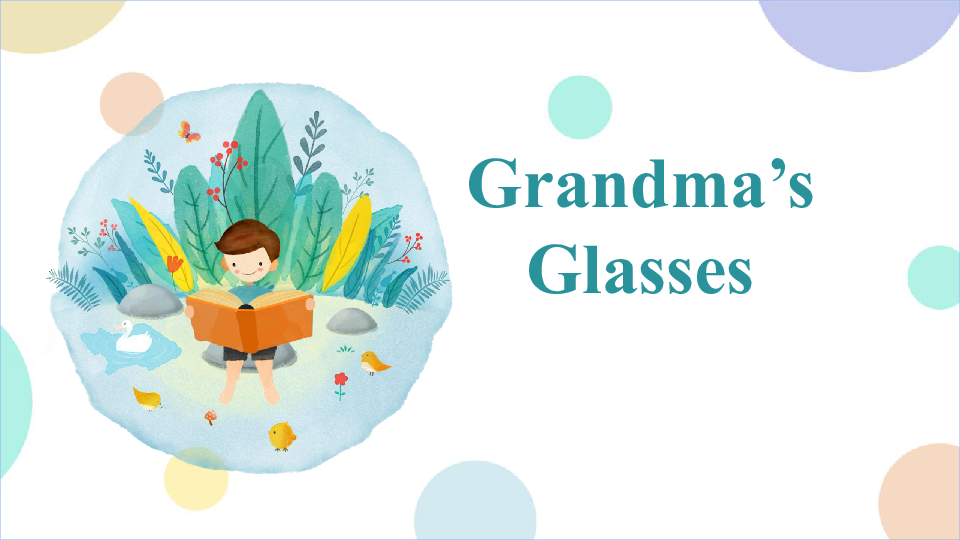 Module 3 Unit 9 In my room拓展：绘本教学《Grandma’s glasses》 课件（23张）