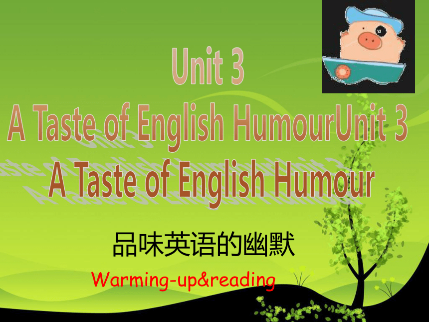 2020-2021学年人教新课标必修四Unit 3 A taste of English humour  Reading 课件（18张ppt）