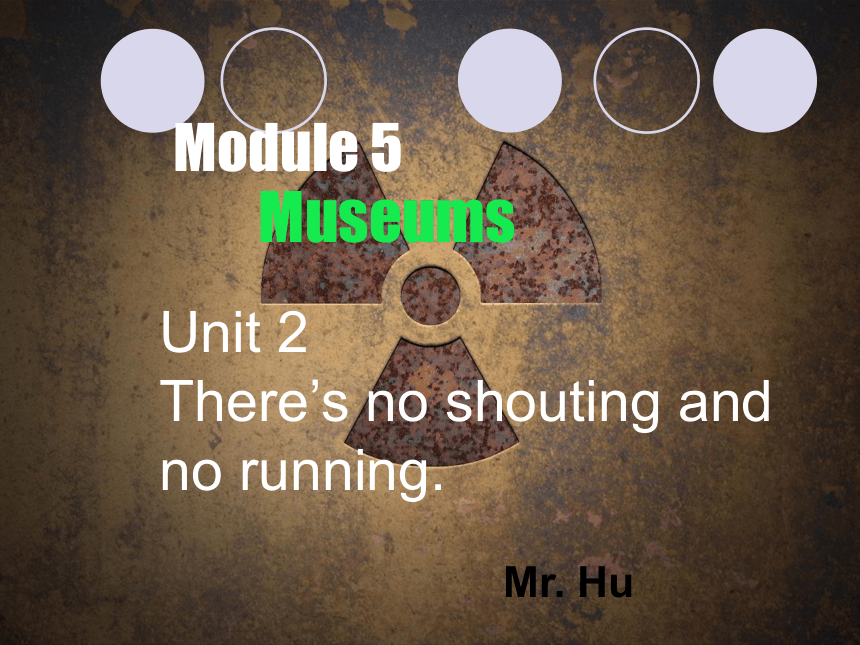 外研(新标准)九年级上MODULE5 UNIT2 There’s no shouting and no running