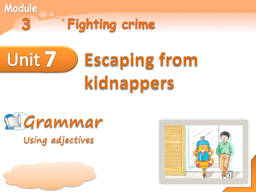 牛津上海版英语九年级上册课件：Module3 Unit 7 Escaping from kidnappers  Grammar（共25张PPT）