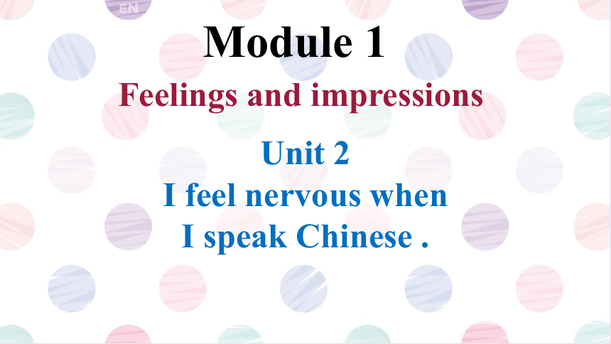 module-1-unit-2-i-feel-nervous-when-i-speak-chinese-16-ppt-21