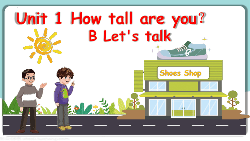 Unit1 How Tall Are You？PartB Let's Talk 课件(共25张PPT)-21世纪教育网