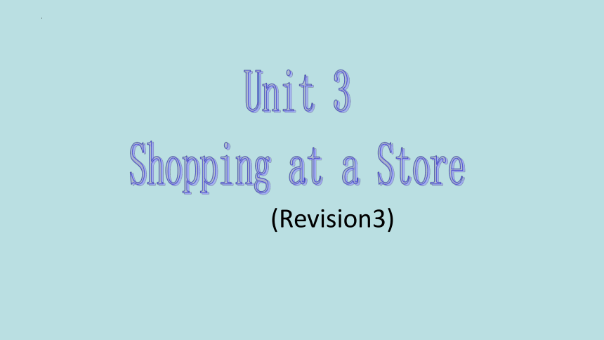 Unit 3 Shopping at a Store课件(共14张PPT)