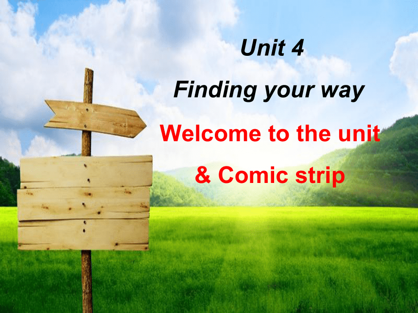 Unit4 Finding your way Comic&welcome课件+音频(共31张PPT)-21世纪教育网