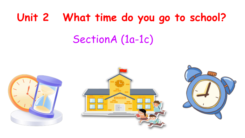 unit2-what-time-do-you-go-to-school-sectiona-1a-1c-20-ppt-21