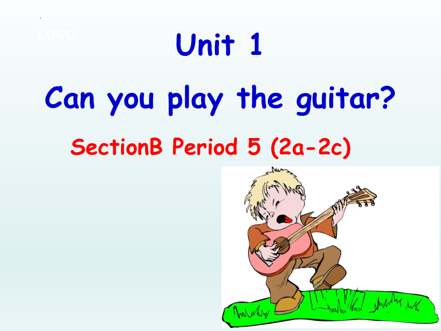 人教版英语七年级下册 Unit 1 Can You Play The Guitar?Section B 2a-2c 课件 (共16张PPT ...