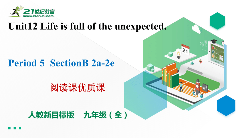 (新课标)Unit12 Life Is Full Of The Unexpected.Section B 2a-2e 阅读课优质课课件(共33 ...