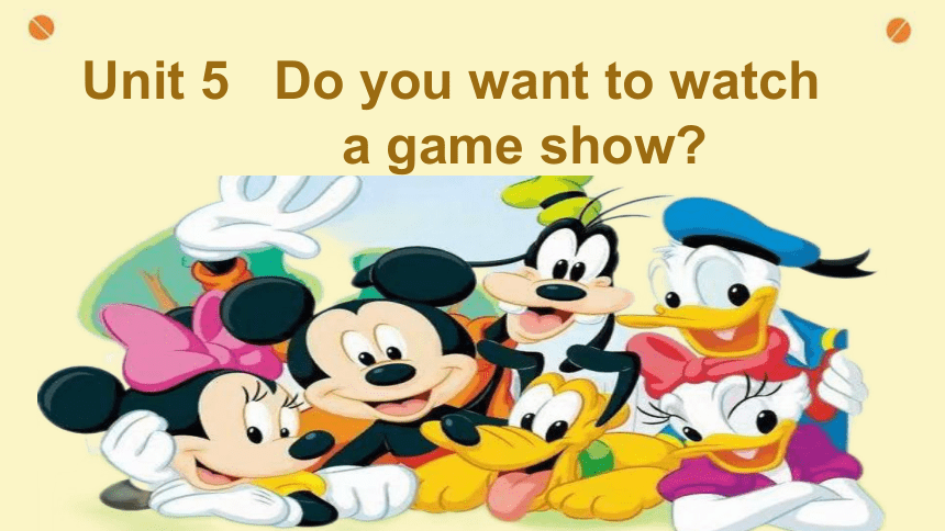 Unit 5 Do you want to watch a game show? Section B 2a-2c课件 (共18张PPT)-21 ...