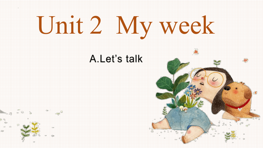 Unit 2 My Week 课件(共9张PPT)-21世纪教育网