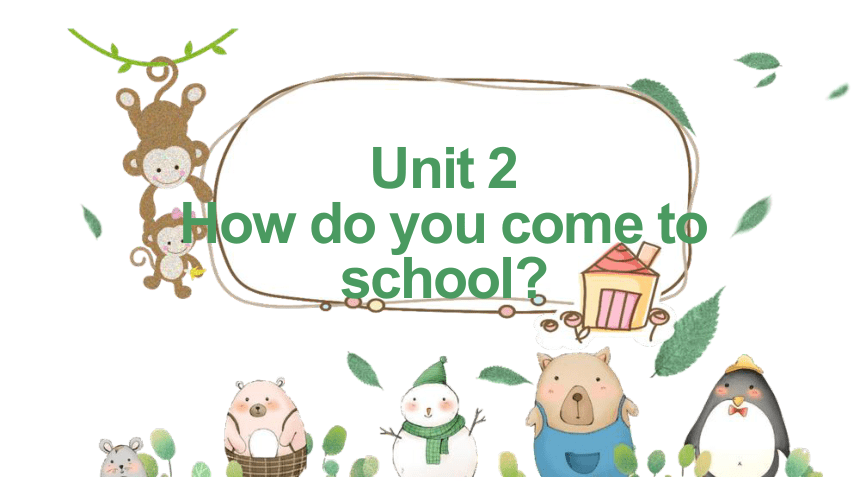 Unit 2 How Do You Come To School 23 PPT 21 how-do-you-come-to-school-youtube