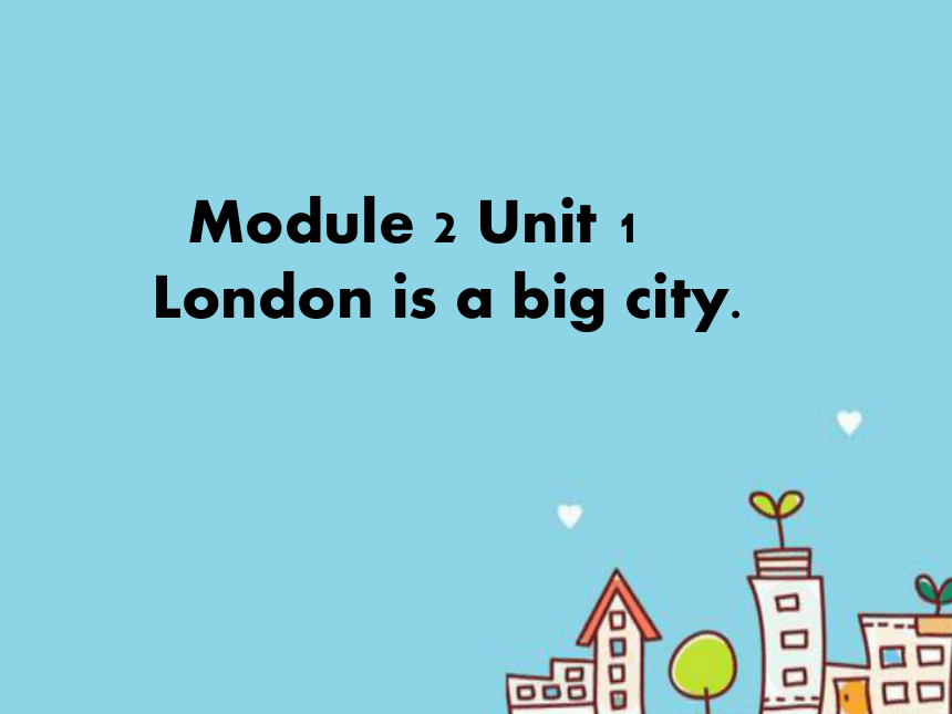 module-2-unit-1-london-is-a-big-city-22-ppt-21