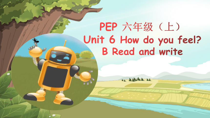 Unit 6 How Do You Feel _ B Read And Write 课件（共20张PPT）-21世纪教育网