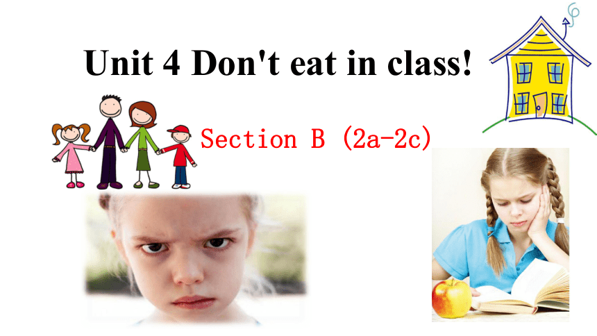Unit 4 Don't eat in class! Section B (2a-2c) 课件(共19张PPT)-21世纪教育网