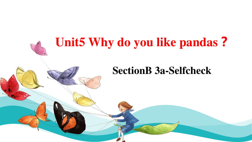 unit5-why-do-you-like-panda-sectionb-3a-self-check-21