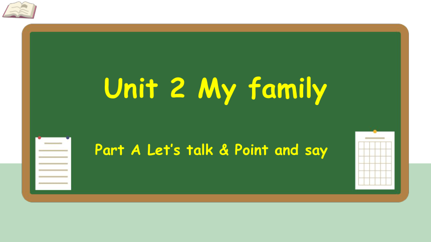 Unit 2 My Family Part A Let’s Talk 课件(共25张PPT)-21世纪教育网