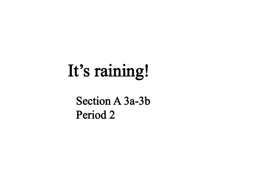 Unit 7 It’s raining! Section A 3a-3b 课件(共16张PPT)2022-2023学年人教版英语七年级下册 ...
