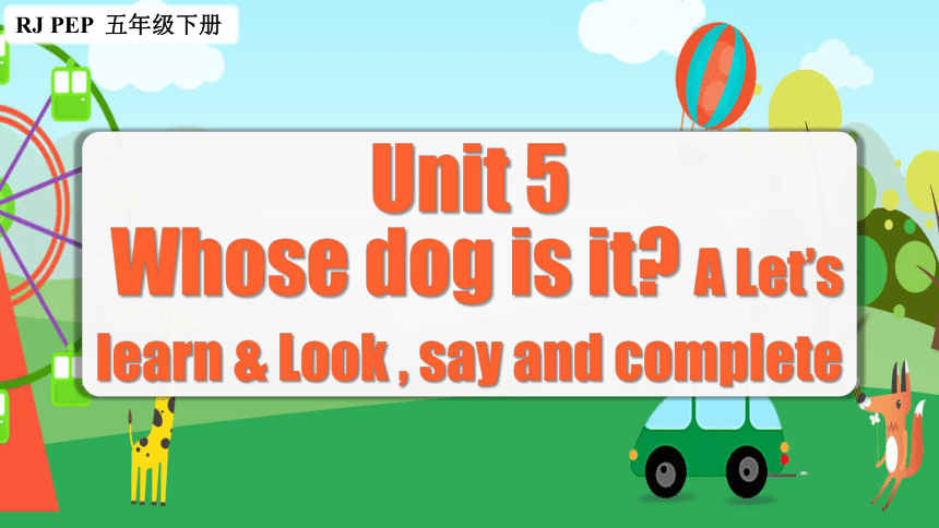 Unit5 Whose Dog Is It？ PartA课件(共37张PPT)-21世纪教育网