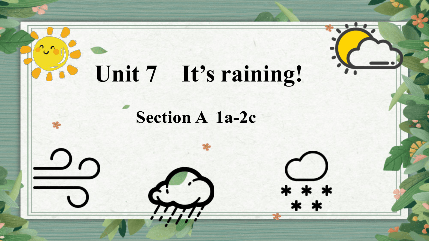 七下 Unit 7 It's raining! Section A 1a-2c(共29张PPT，含音频)-21世纪教育网