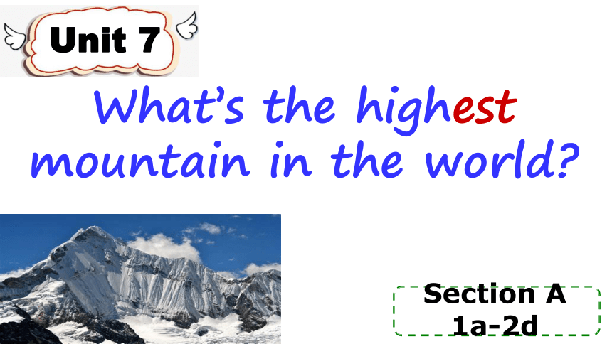 unit7-what-s-the-highest-mountain-in-the-world-sectiona-1a-2d-32-ppt