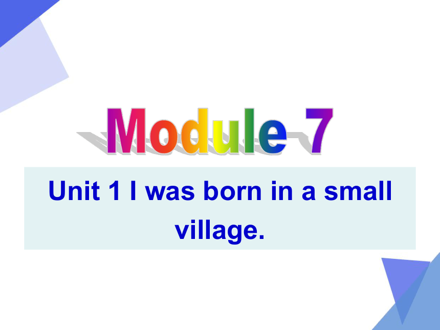 module-7-my-past-life-unit-1-i-was-born-in-a-small-village-49-ppt