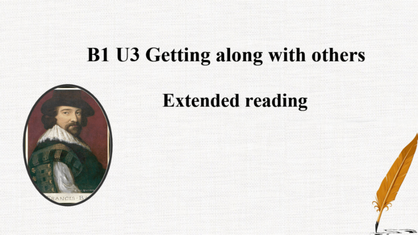 牛津译林版（2020）必修第一册Unit 3Getting along with others Extended reading 课件(共45张PPT)