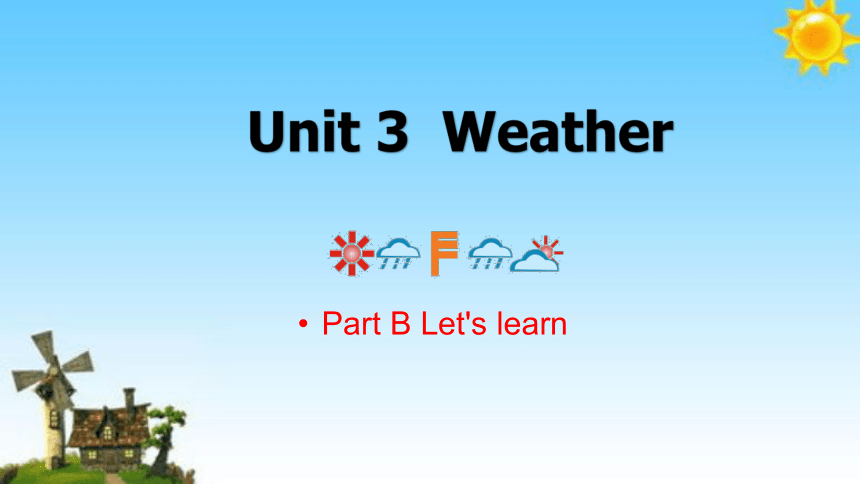 Unit 3 Weather Part B Let's Learn 课件(共24张PPT)-21世纪教育网