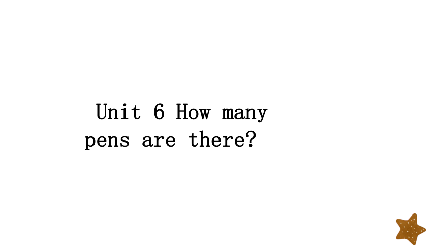 Unit 6 How many pens are there？ 课件(共22张PPT)