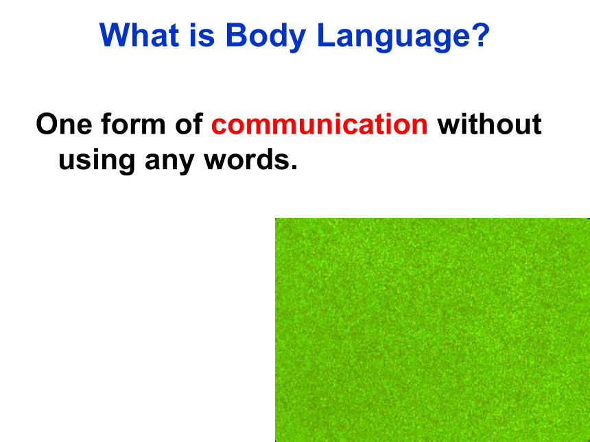 人教版高中英语必修四 unit 4 Body language warming up&reading 课件(共32张PPT)