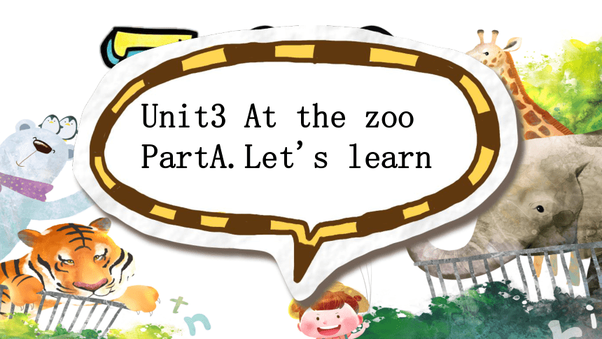 Unit 3 At The Zoo Part A Let's Learn 课件(共27张PPT)-21世纪教育网