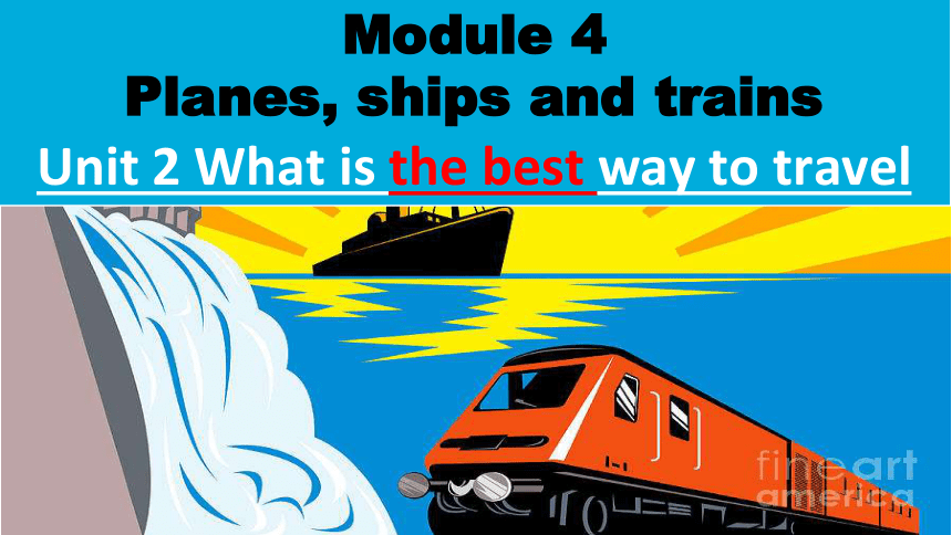 module-4-unit-2-what-is-the-best-way-to-travel-2023-2024