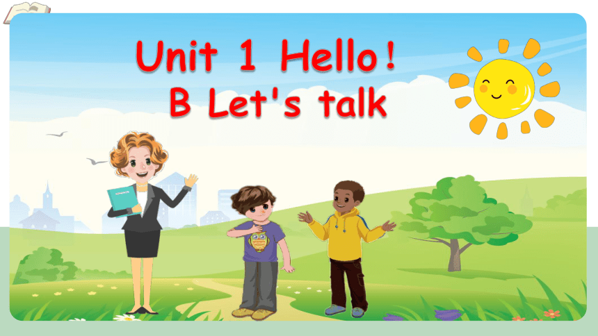 Unit 1 Hello! Part B Let's Talk 课件(共34张PPT)-21世纪教育网