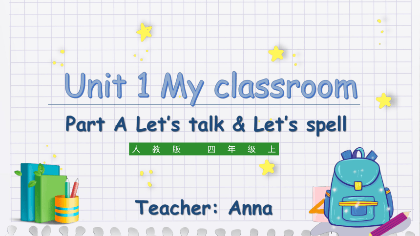 Unit 1 My Classroom Part A Let's Talk & Let's Spell 课件(共32张PPT)-21世纪教育网