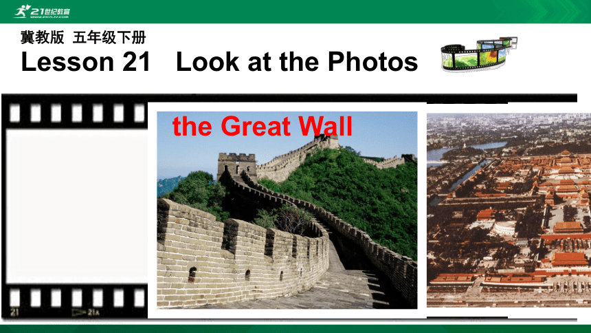 Unit 4 Lesson21 Look at the Photos! 课件