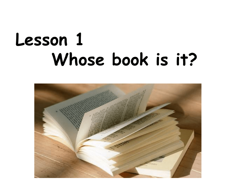 Lesson 1 Whose book is it? 课件