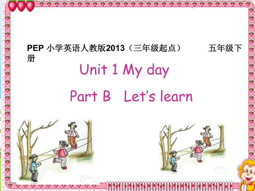 Unit1 My day  PB Let’s learn 说课课件