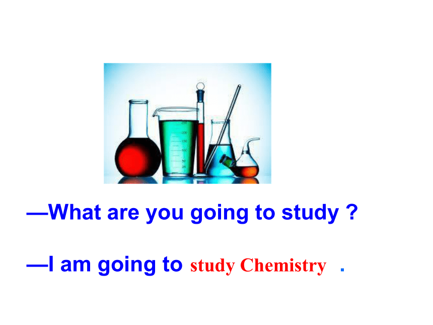 Unit 2 What are you going to study? 课件