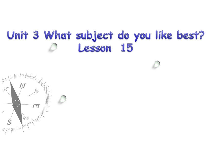 Unit 3 What subject do you like best Lesson 15 (共15张PPT)