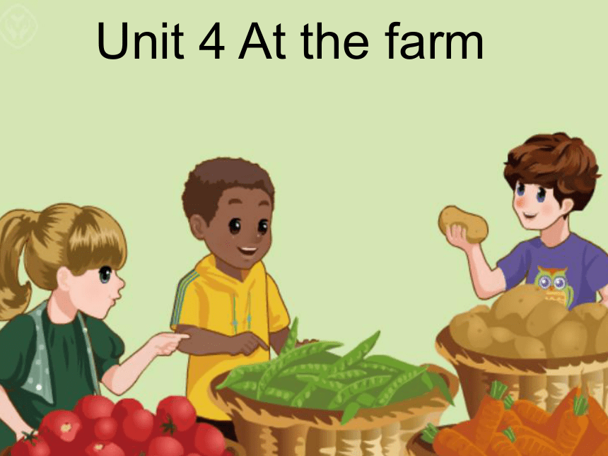 Unit 4 At the farm PA 课件
