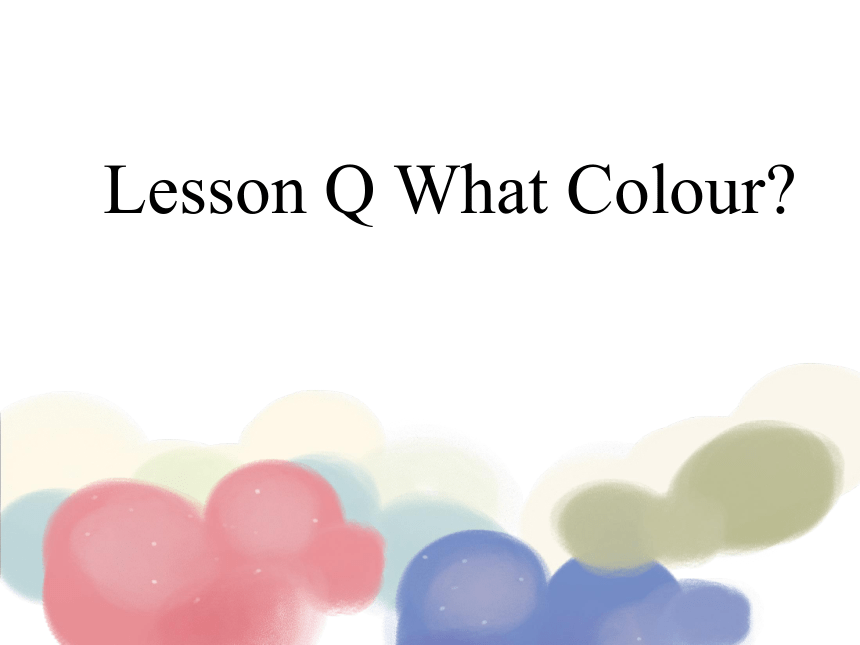Lesson O What colour? 课件