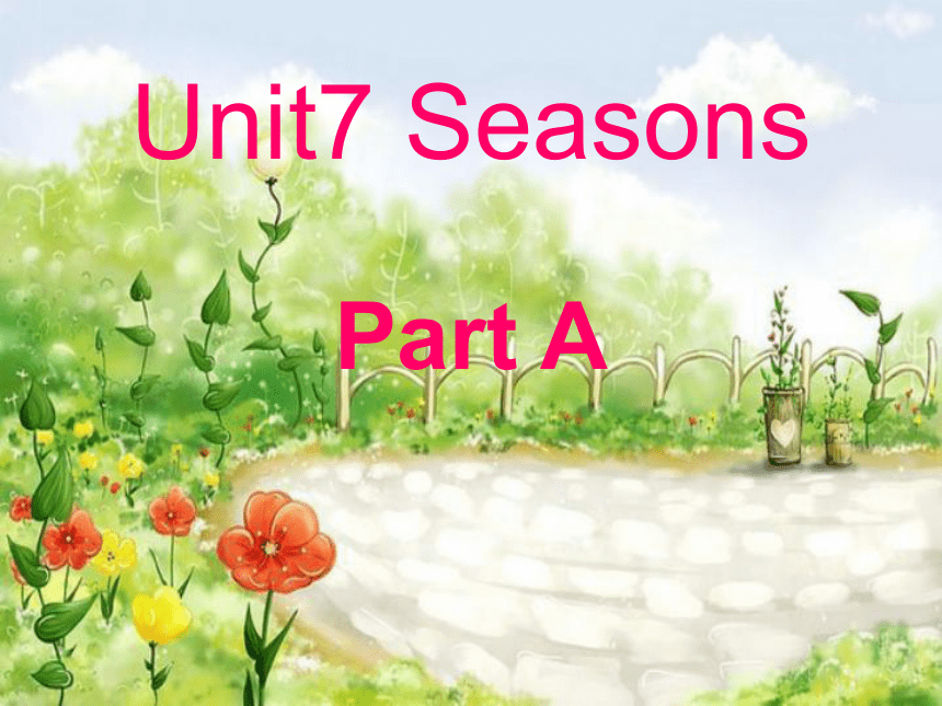 Unit 7 Seasons PartA 课件