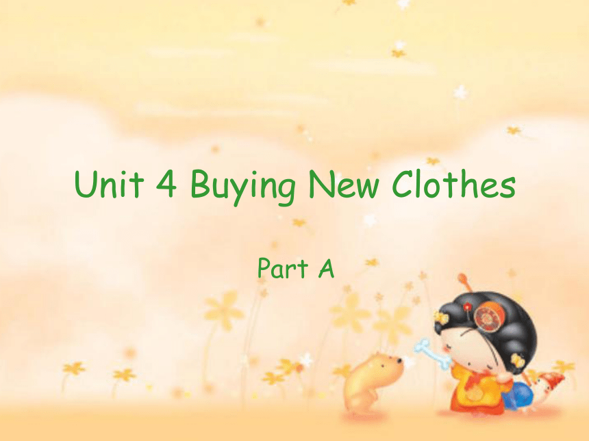 Unit 4 Buying New Clothes PA 课件