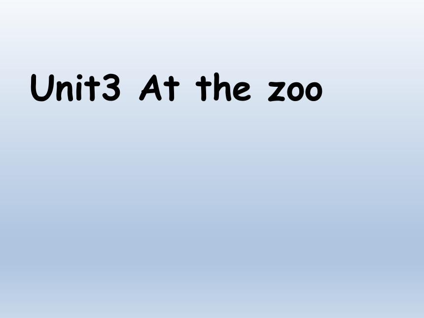 Unit 3  At the zoo Part A Let's learn课件   (共19张PPT)