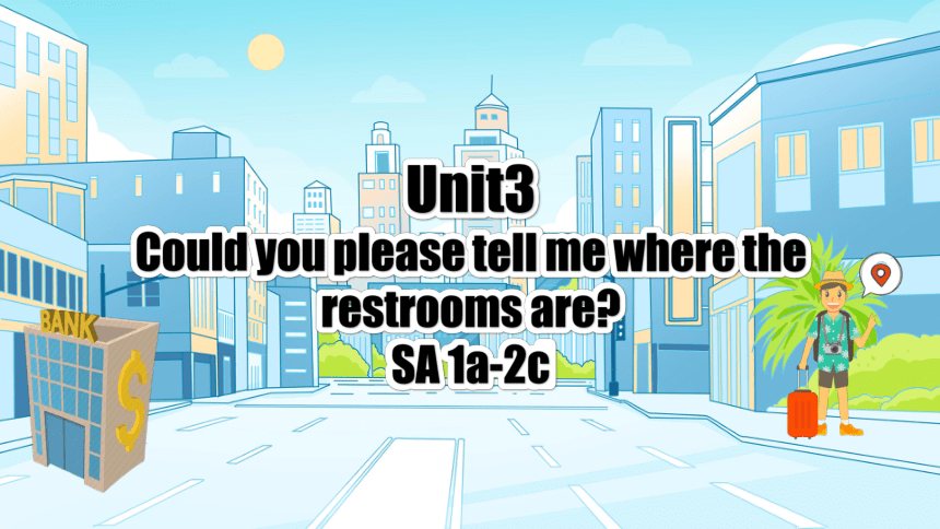 Unit 3 Could You Please Tell Me Where The Restrooms Are? Section A 1a ...