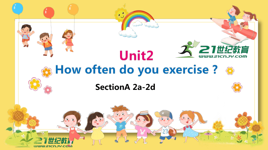 Unit2 SectionA 2a-2d课件+内嵌音视频（新目标八年级上册Unit 2 How often do you exercise?）