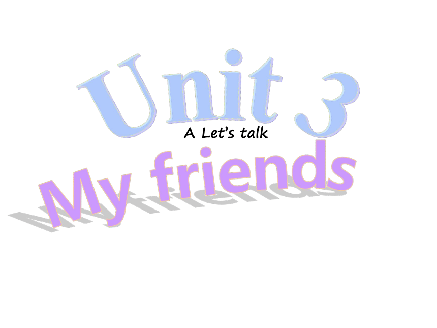 人教版（PEP）四年级上册Unit 3 My Friends课件