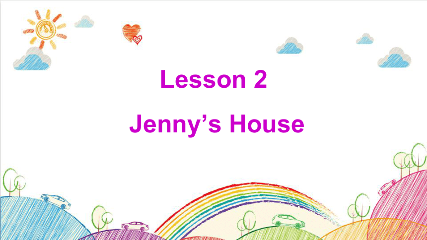 Lesson 2 Jenny's house 课件（共15张PPT）