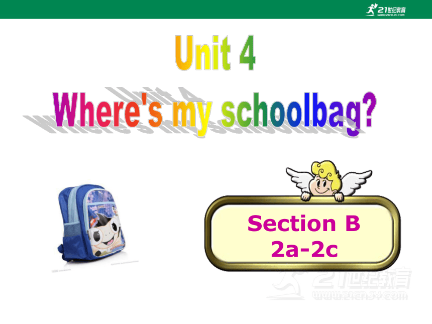 新课标 Unit 4 Setion B 2a-2c 阅读课件+音频（新目标七年级上册Unit 4 Where's My Schoolbag ...