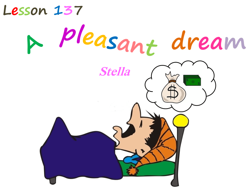 新概念英语一Lesson 137 A pleasant dream（26张PPT）