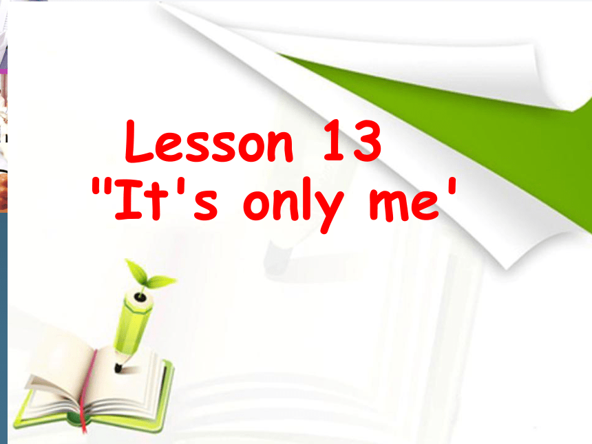 新概念英语课件第三册Lesson 13 